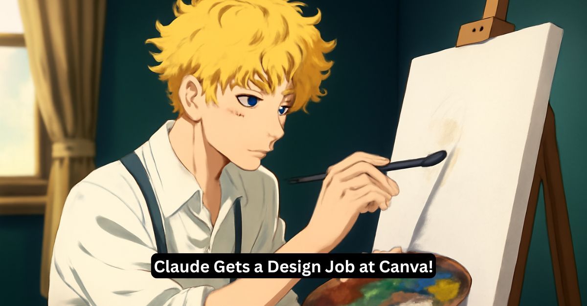 Claude Gets a Design Job at Canva!